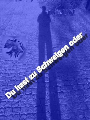 cover image of Du hast zu Schweigen oder....